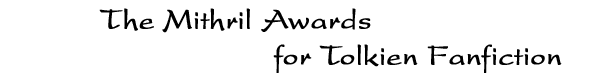 The Mithril Awards for Tolkien Fanfiction